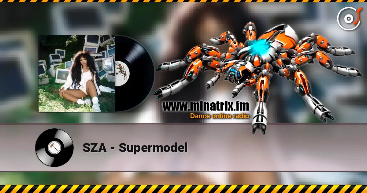 SZA - Supermodel слушать онлайн в высоком качестве | Minatrix.FM