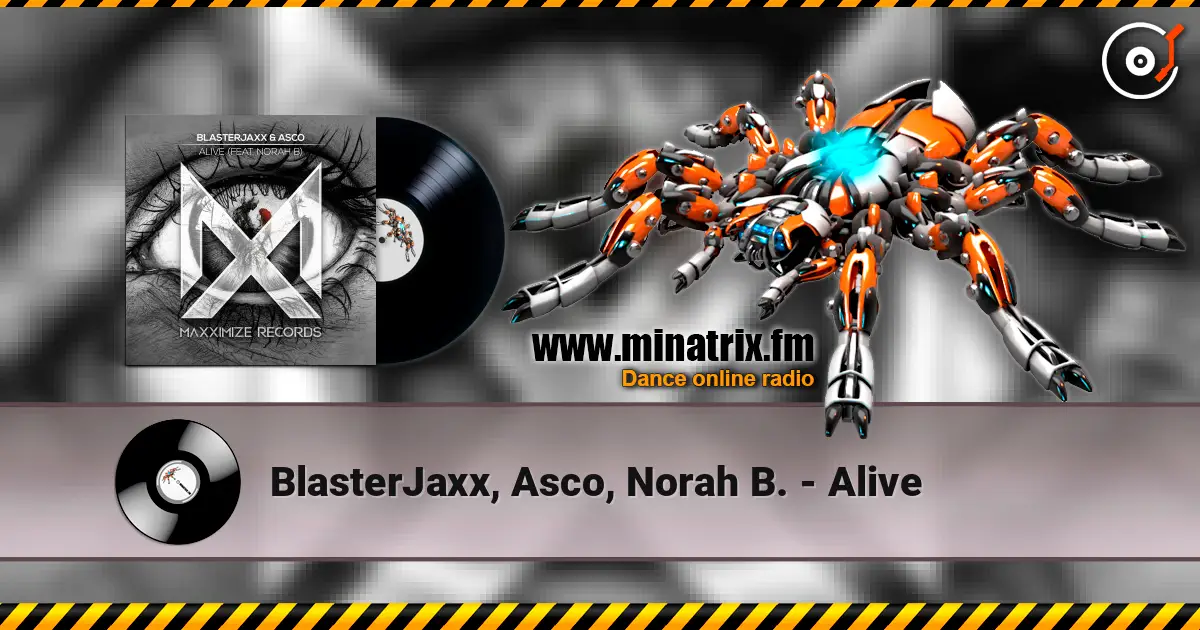 BlasterJaxx, Asco, Norah B. - Alive escuchar en línea en alta calidad | Minatrix.FM