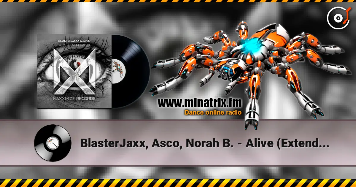 BlasterJaxx, Asco, Norah B. - Alive (Extended Mix) слушать онлайн в высоком качестве | Minatrix.FM