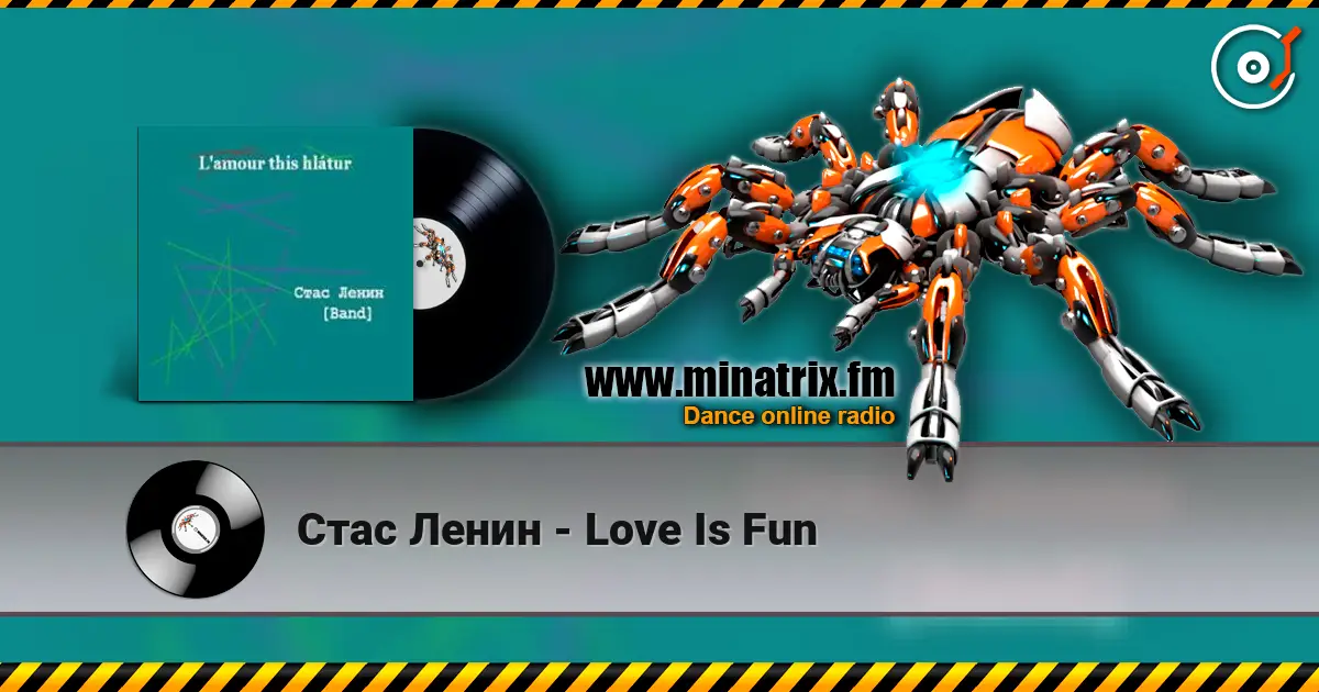 Стас Ленин - Love Is Fun слушать онлайн в высоком качестве | Minatrix.FM