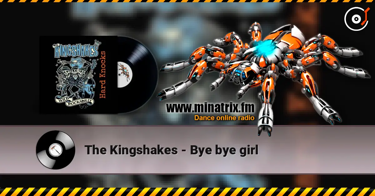The Kingshakes - Bye bye girl слушать онлайн в высоком качестве | Minatrix.FM
