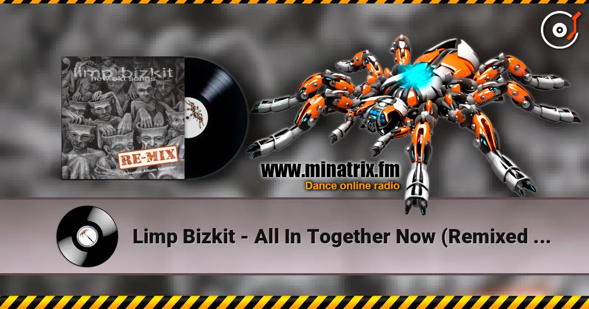 Limp Bizkit - All In Together Now (Remixed By The Neptunes) listen online in high quality | Minatrix.FM