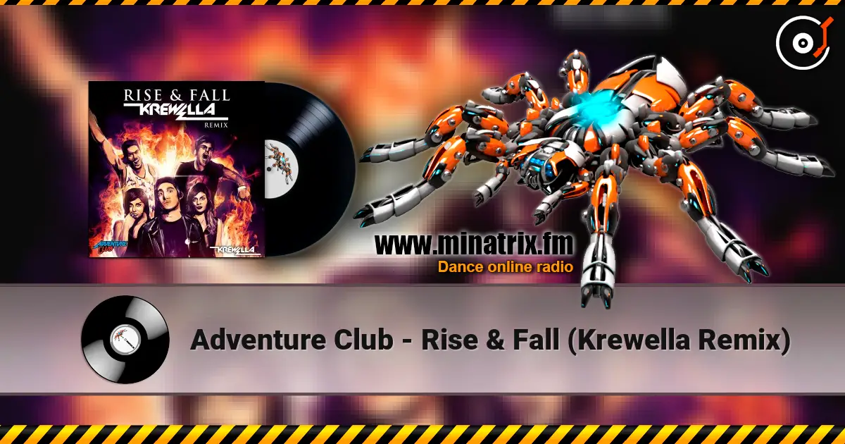 Adventure Club - Rise & Fall (Krewella Remix) escuchar en línea en alta calidad | Minatrix.FM