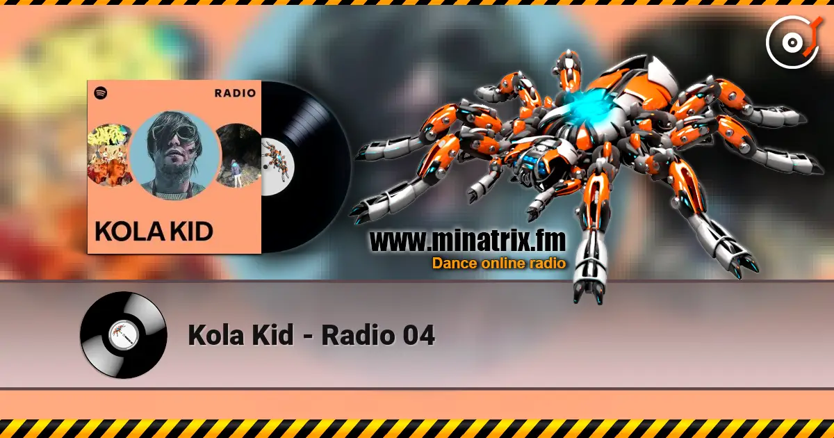 Kola Kid - Radio 04 online in hoher Qualität hören | Minatrix.FM