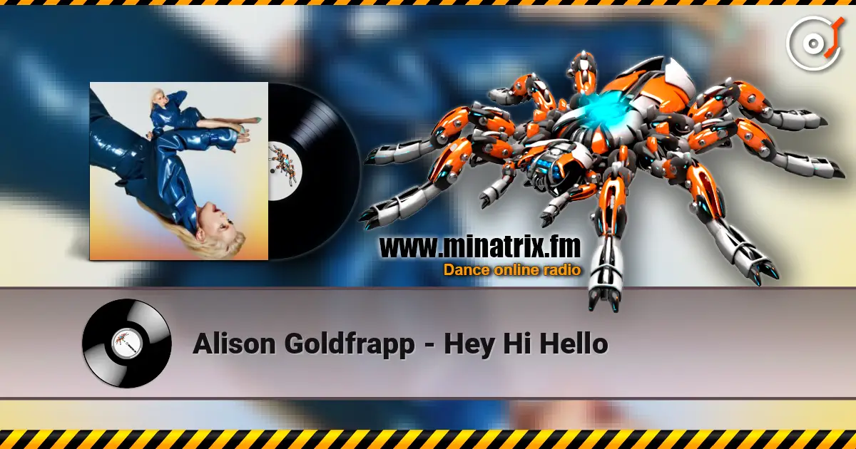 Alison Goldfrapp - Hey Hi Hello слушать онлайн в высоком качестве | Minatrix.FM