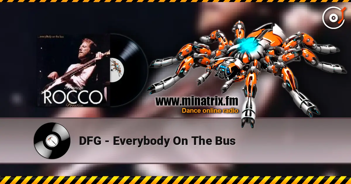 DFG - Everybody On The Bus слушать онлайн в высоком качестве | Minatrix.FM