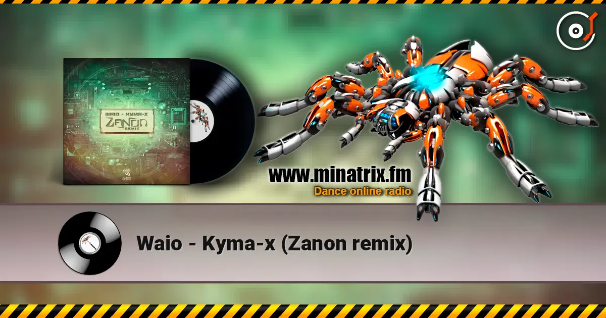 Waio - Kyma-x (Zanon remix) слушать онлайн в высоком качестве | Minatrix.FM