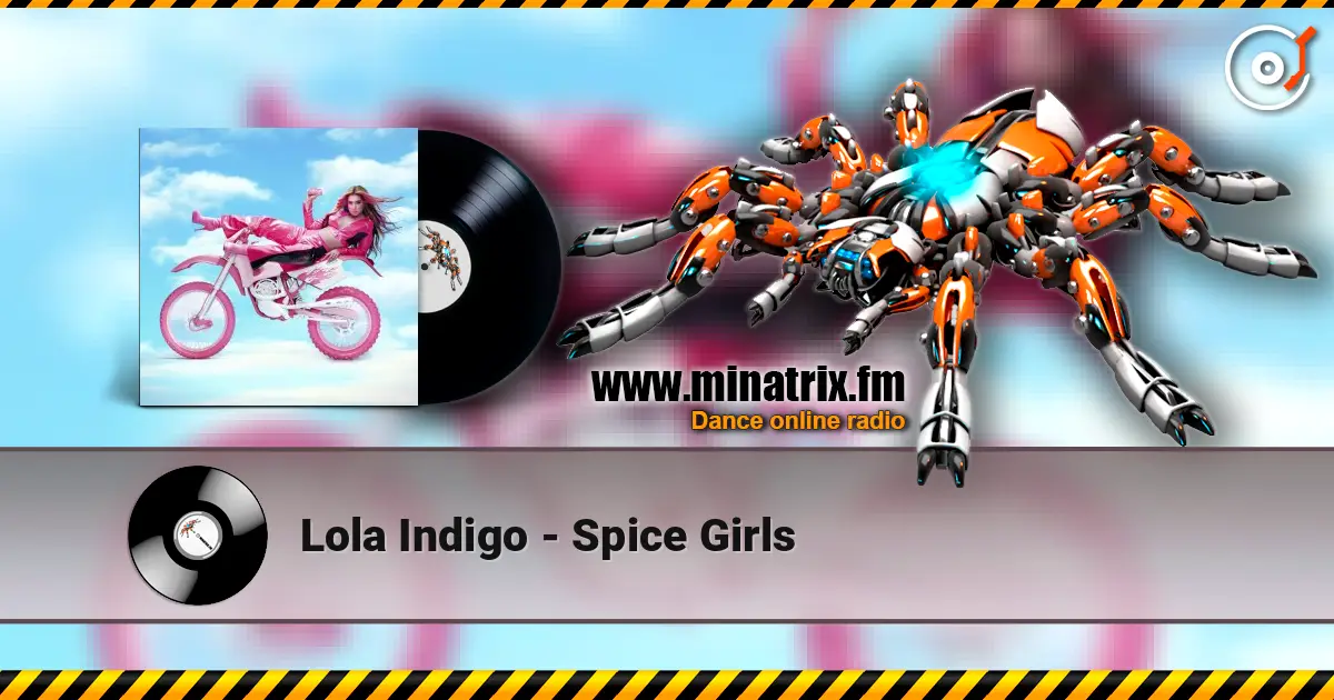 Lola Indigo - Spice Girls слушать онлайн в высоком качестве | Minatrix.FM