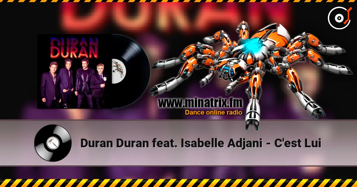 Duran Duran feat. Isabelle Adjani - C'est Lui слушать онлайн в высоком качестве | Minatrix.FM