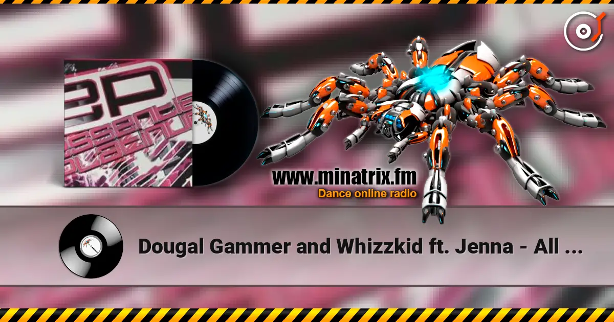 Dougal Gammer and Whizzkid ft. Jenna - All my life слушать онлайн в высоком качестве | Minatrix.FM