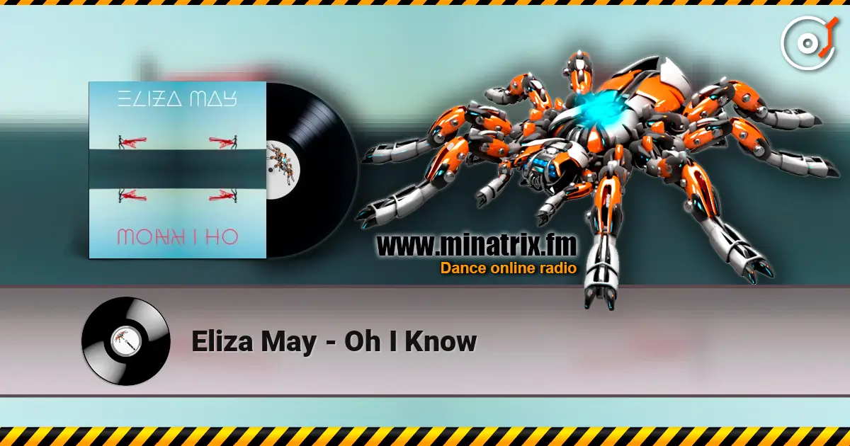 Eliza May - Oh I Know слушать онлайн в высоком качестве | Minatrix.FM