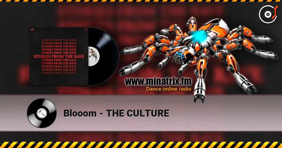 Blooom - THE CULTURE online in hoher Qualität hören | Minatrix.FM