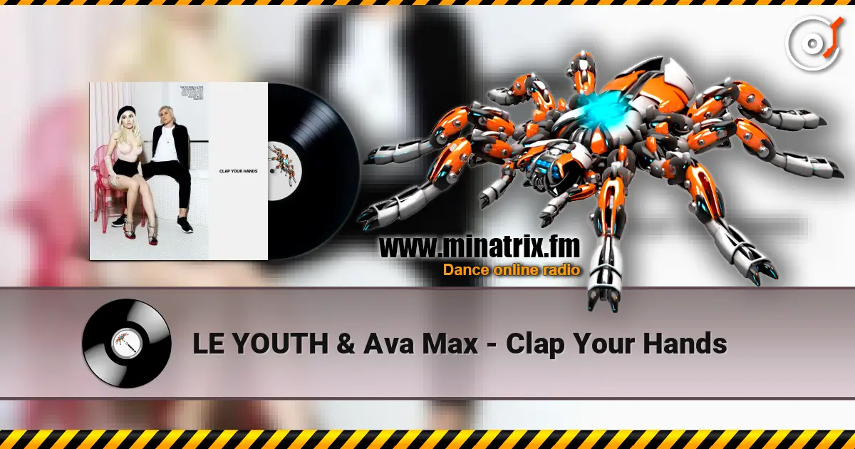 LE YOUTH & Ava Max - Clap Your Hands online in hoher Qualität hören | Minatrix.FM
