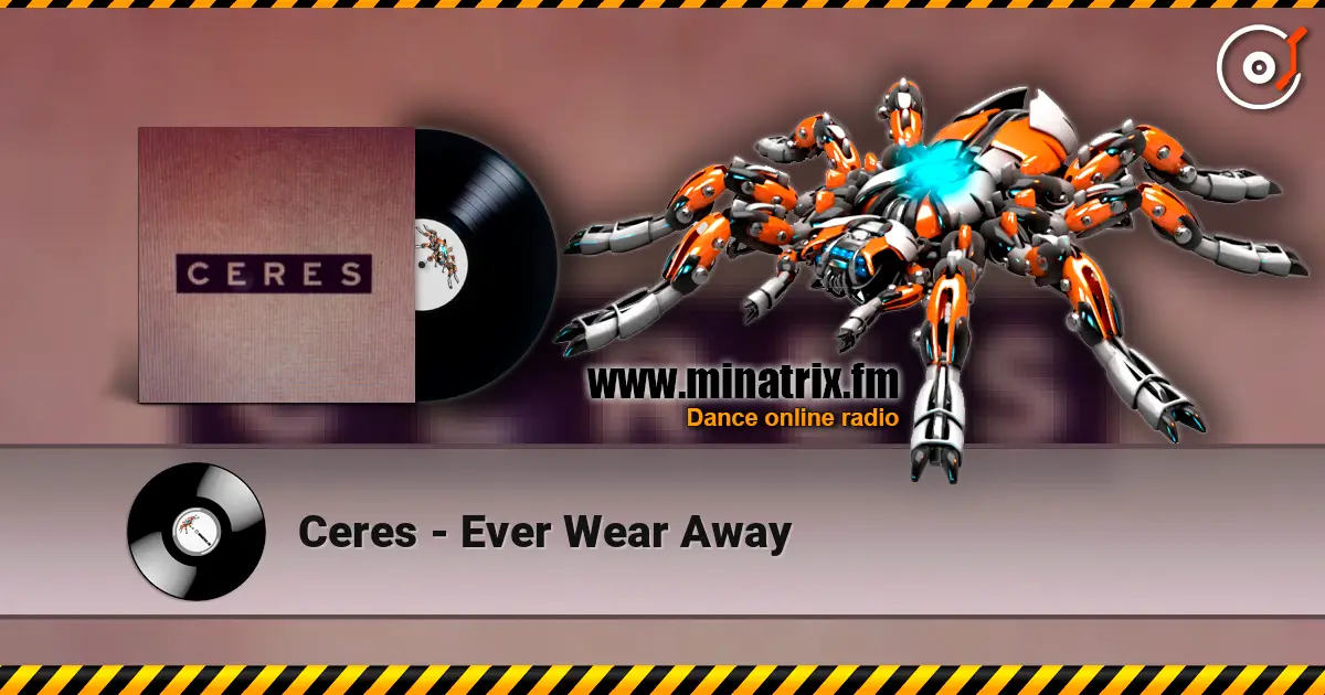 Ceres - Ever Wear Away слушать онлайн в высоком качестве | Minatrix.FM