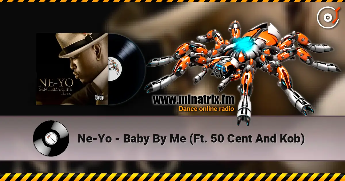 Ne-Yo - Baby By Me (Ft. 50 Cent And Kob) слушать онлайн в высоком качестве | Minatrix.FM