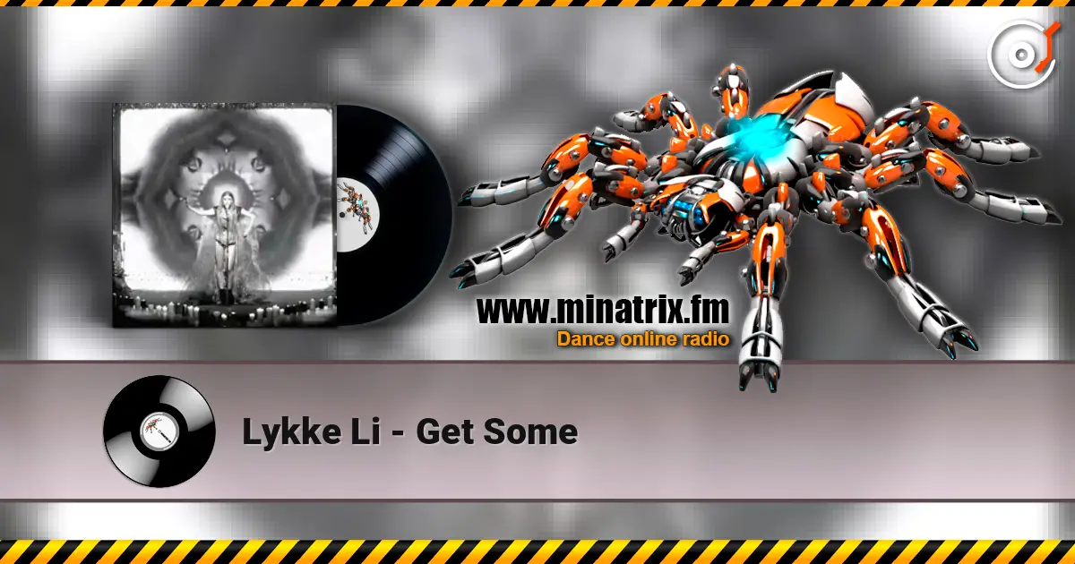 Lykke Li - Get Some слухати онлайн у високій якості | Minatrix.FM