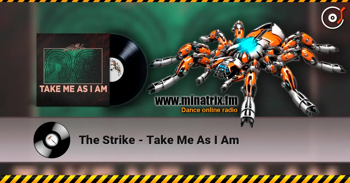 The Strike - Take Me As I Am слушать онлайн в высоком качестве | Minatrix.FM