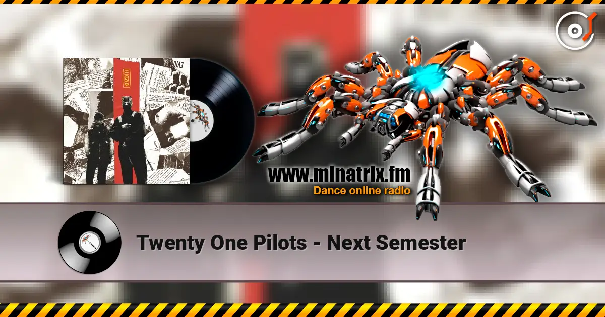 Twenty One Pilots - Next Semester escuchar en línea en alta calidad | Minatrix.FM