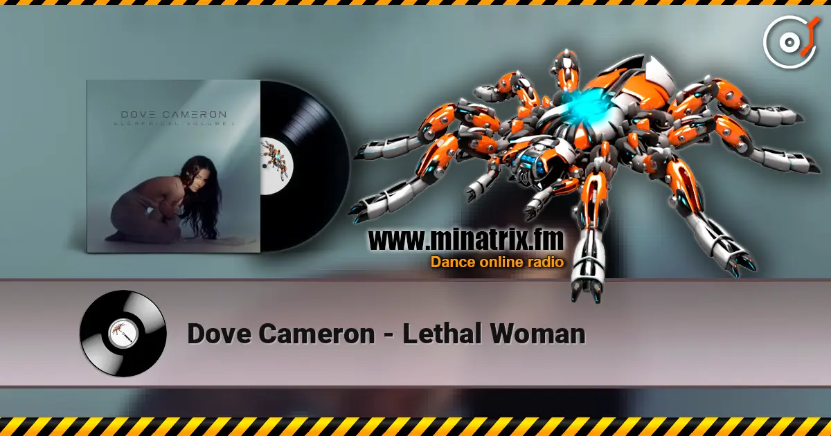 Dove Cameron - Lethal Woman слушать онлайн в высоком качестве | Minatrix.FM