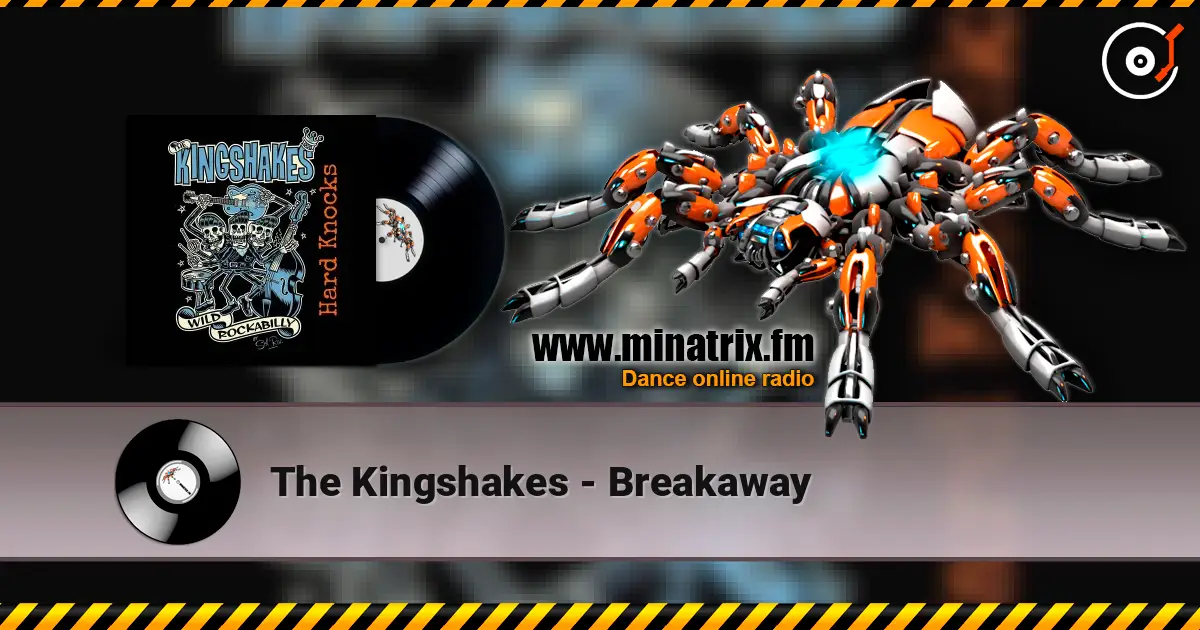 The Kingshakes - Breakaway слушать онлайн в высоком качестве | Minatrix.FM