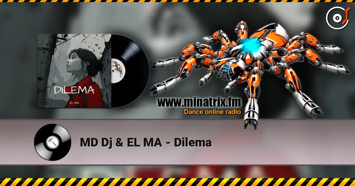 MD Dj & EL MA - Dilema escuchar en línea en alta calidad | Minatrix.FM