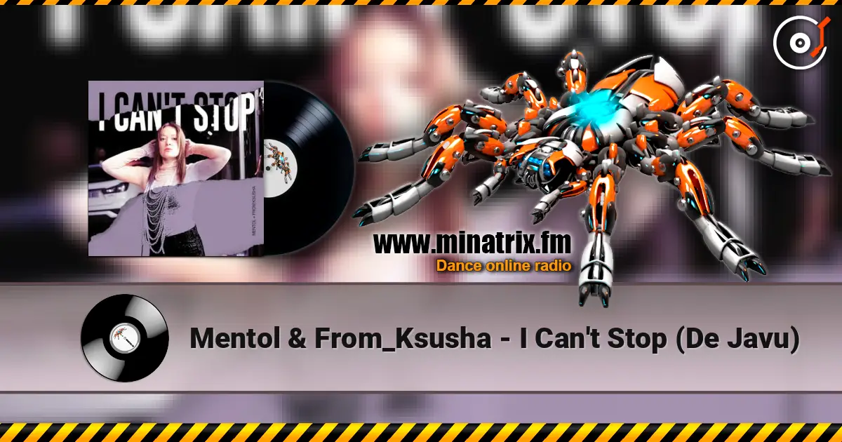 Mentol & From_Ksusha - I Can't Stop (De Javu) слушать онлайн в высоком качестве | Minatrix.FM