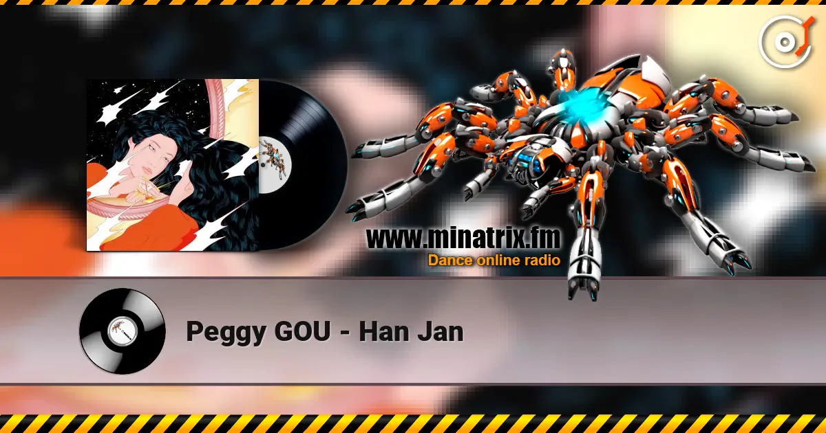 Peggy GOU - Han Jan écouter en ligne en haute qualité | Minatrix.FM
