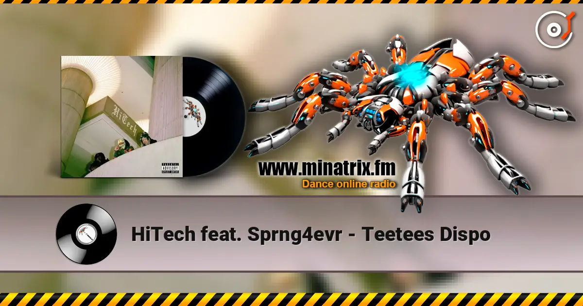 HiTech feat. Sprng4evr - Teetees Dispo слушать онлайн в высоком качестве | Minatrix.FM