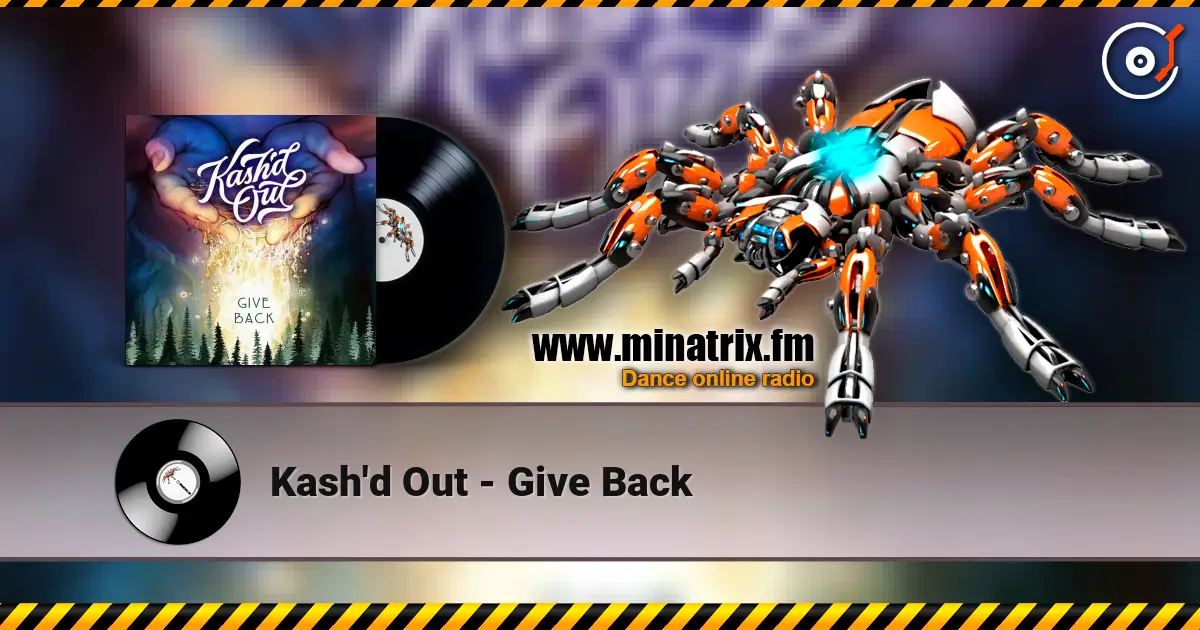 Kash'd Out - Give Back слушать онлайн в высоком качестве | Minatrix.FM
