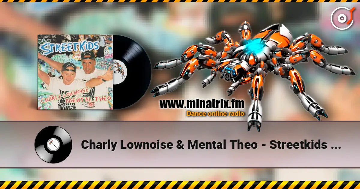 Charly Lownoise & Mental Theo - Streetkids (Radio Edit) слушать онлайн в высоком качестве | Minatrix.FM