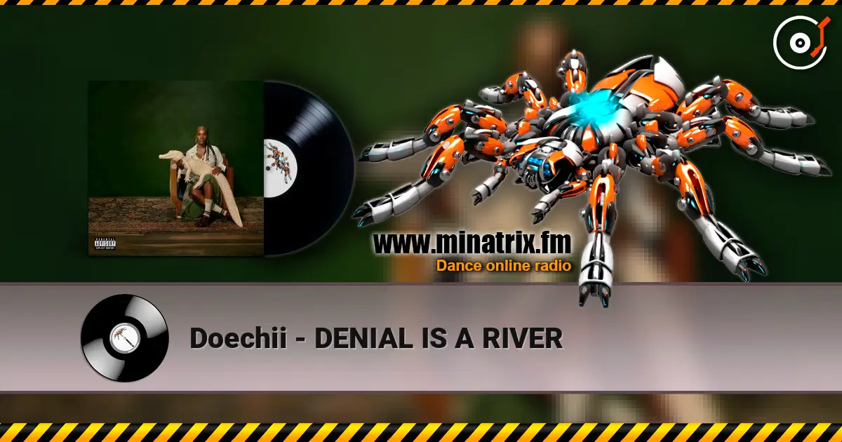 Doechii - DENIAL IS A RIVER escuchar en línea en alta calidad | Minatrix.FM