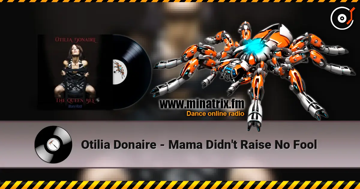 Otilia Donaire - Mama Didn't Raise No Fool слушать онлайн в высоком качестве | Minatrix.FM