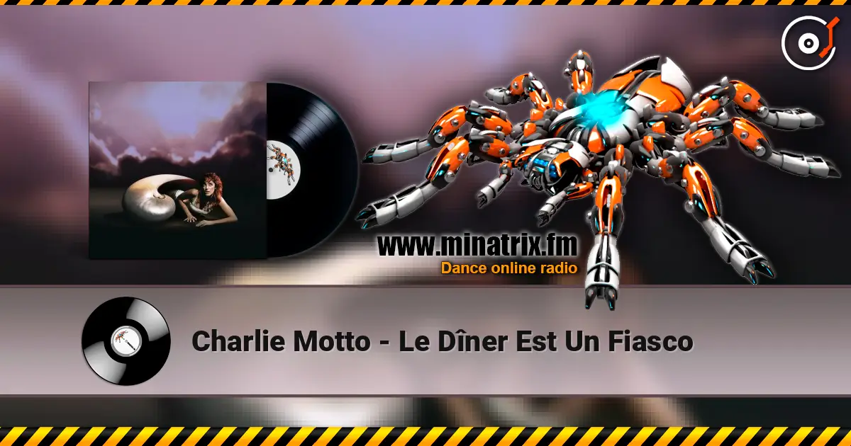 Charlie Motto - Le Dîner Est Un Fiasco escuchar en línea en alta calidad | Minatrix.FM