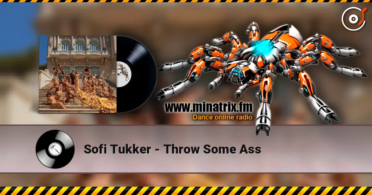 Sofi Tukker - Throw Some Ass 在线收听高音质 | Minatrix.FM