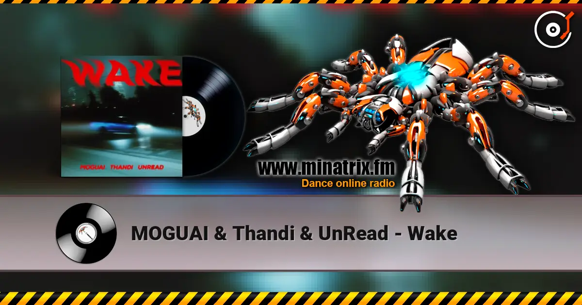 MOGUAI & Thandi & UnRead - Wake слушать онлайн в высоком качестве | Minatrix.FM
