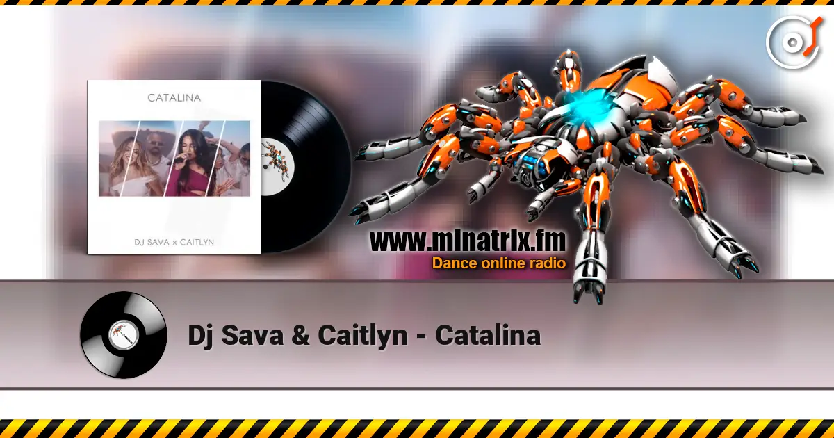 Dj Sava & Caitlyn - Catalina слушать онлайн в высоком качестве | Minatrix.FM