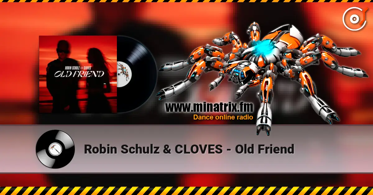 Robin Schulz & CLOVES - Old Friend слушать онлайн в высоком качестве | Minatrix.FM