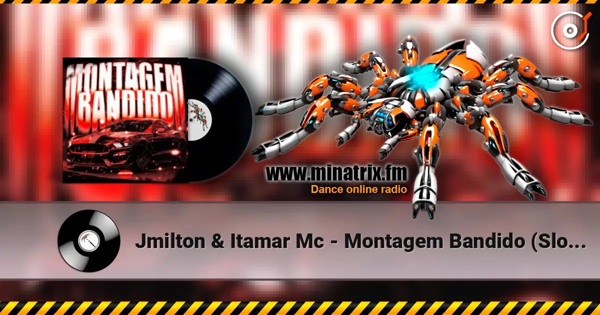 Jmilton & Itamar Mc - Montagem Bandido (Slowed) слушать онлайн в высоком качестве | Minatrix.FM