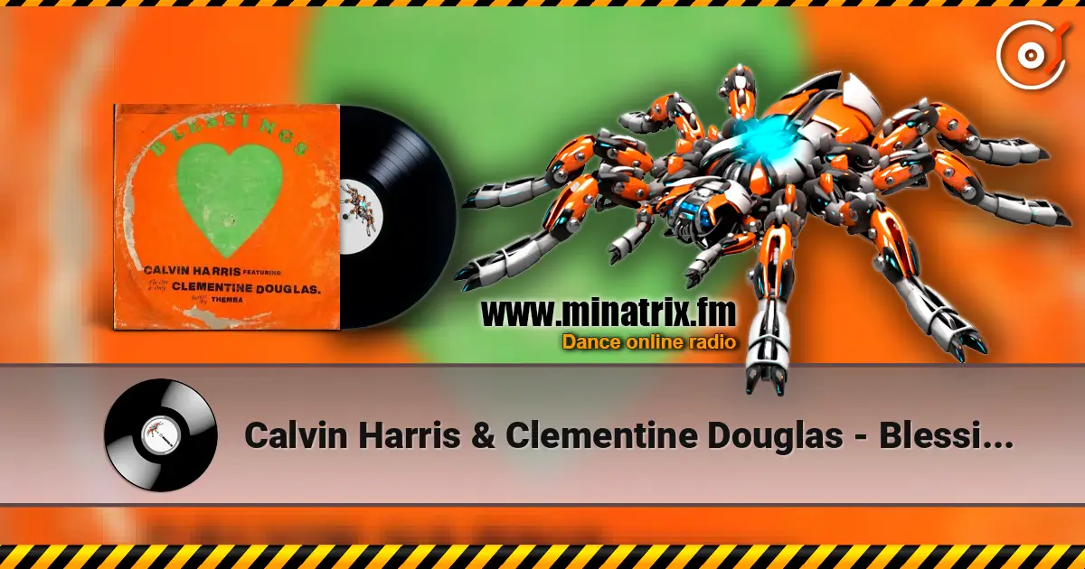 Calvin Harris & Clementine Douglas - Blessings (THEMBA Remix) écouter en ligne en haute qualité | Minatrix.FM