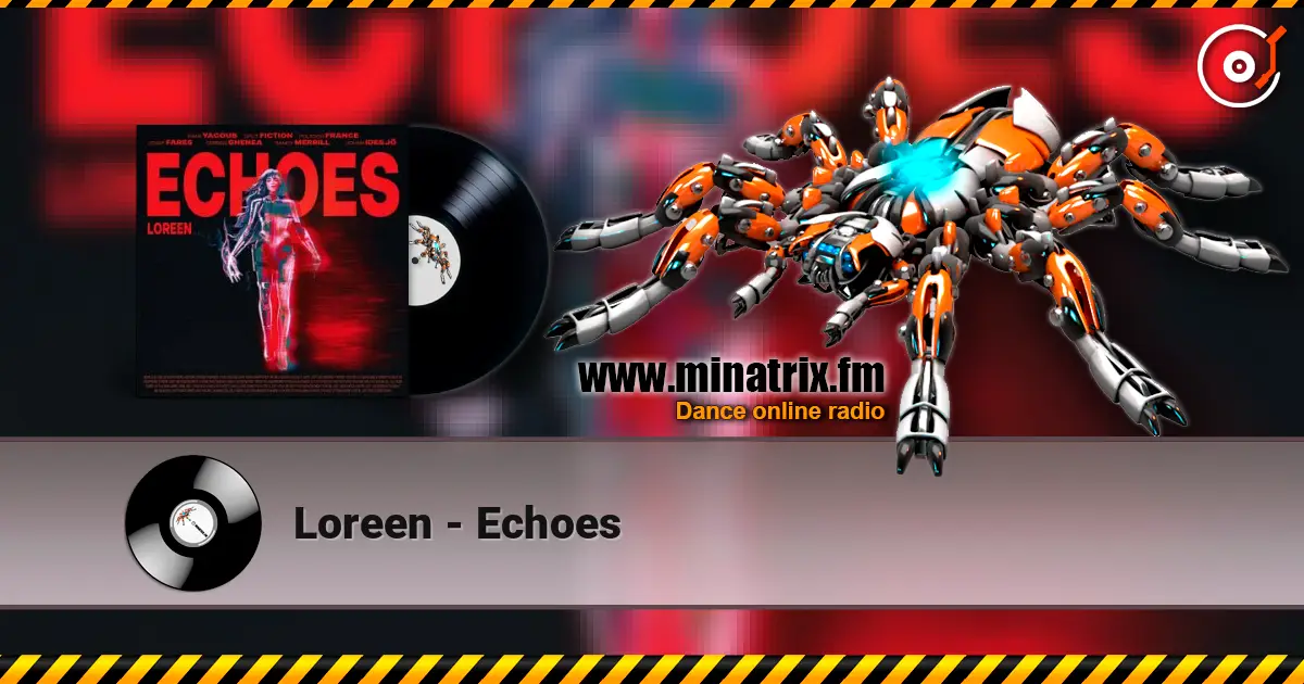 Loreen - Echoes слушать онлайн в высоком качестве | Minatrix.FM