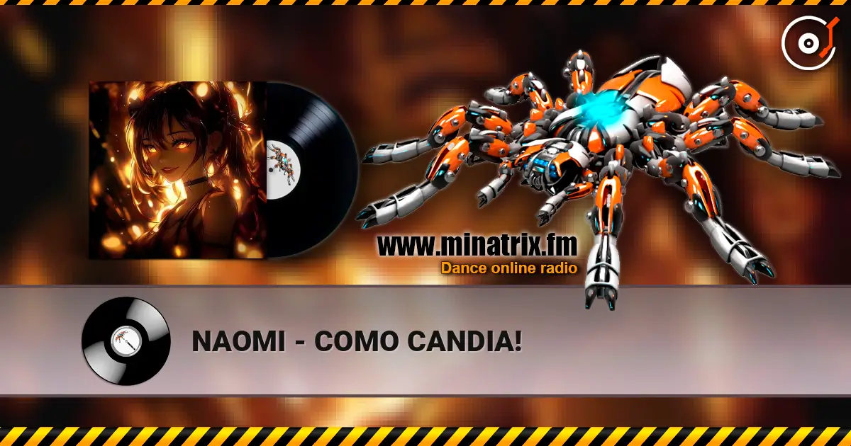 NAOMI - COMO CANDIA! слушать онлайн в высоком качестве | Minatrix.FM