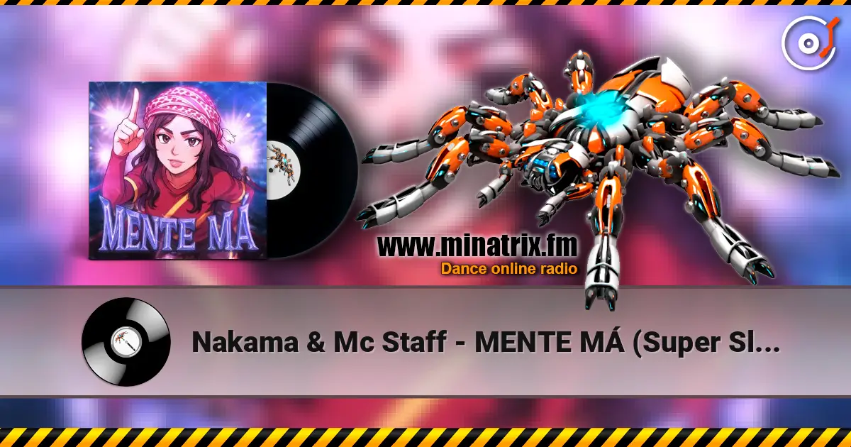 Nakama & Mc Staff - MENTE MÁ (Super Slowed) слушать онлайн в высоком качестве | Minatrix.FM