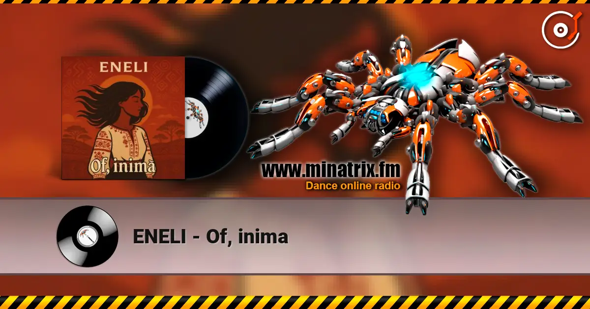 ENELI - Of, inima слушать онлайн в высоком качестве | Minatrix.FM