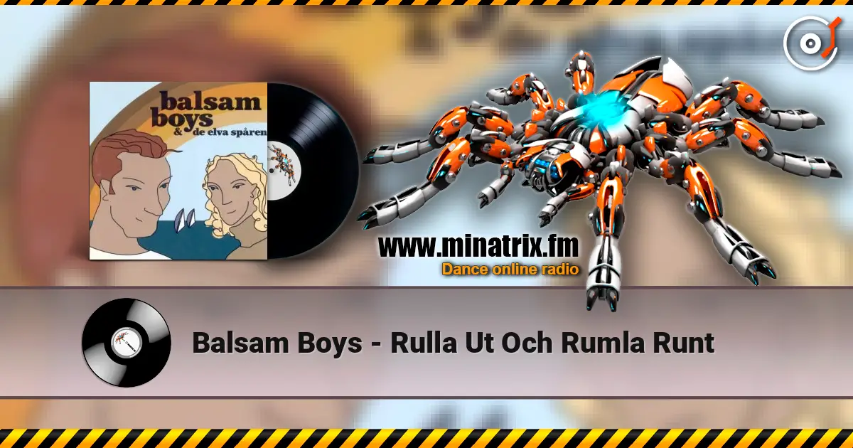 Balsam Boys - Rulla Ut Och Rumla Runt 在线收听高音质 | Minatrix.FM