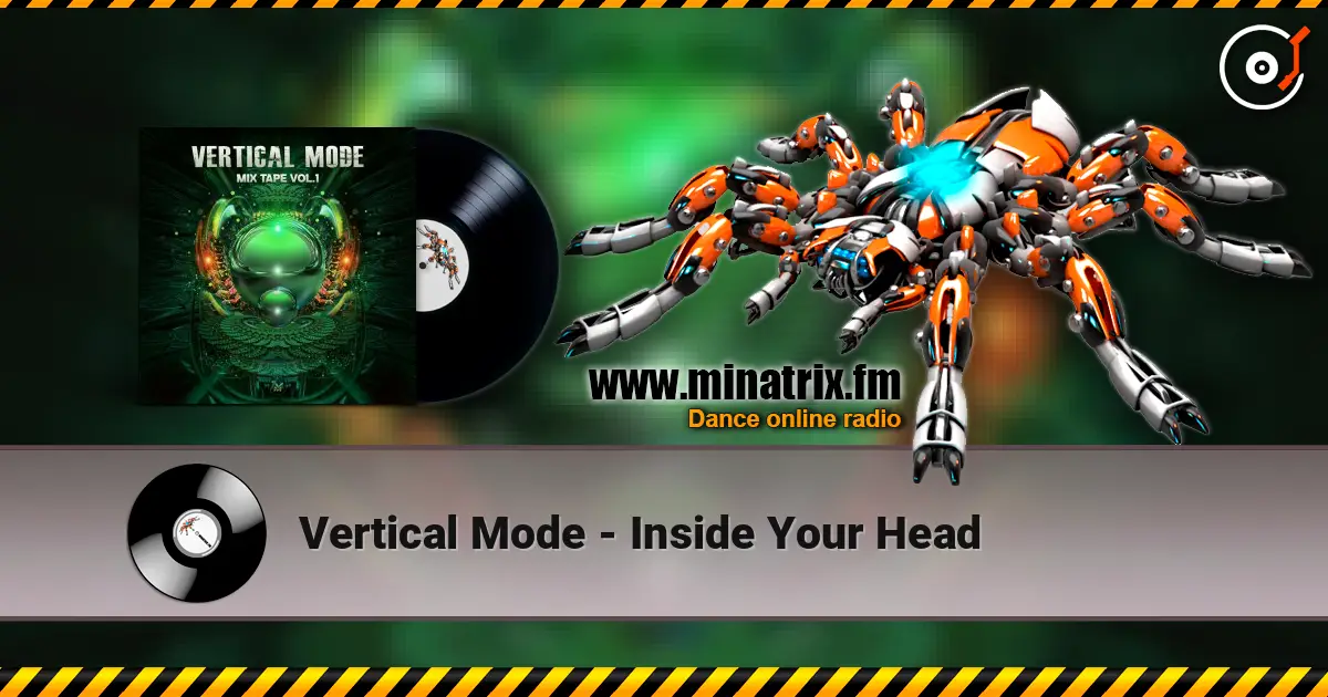 Vertical Mode - Inside Your Head слушать онлайн в высоком качестве | Minatrix.FM