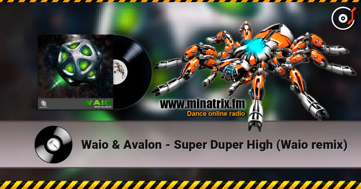 Waio & Avalon - Super Duper High (Waio remix) слушать онлайн в высоком качестве | Minatrix.FM