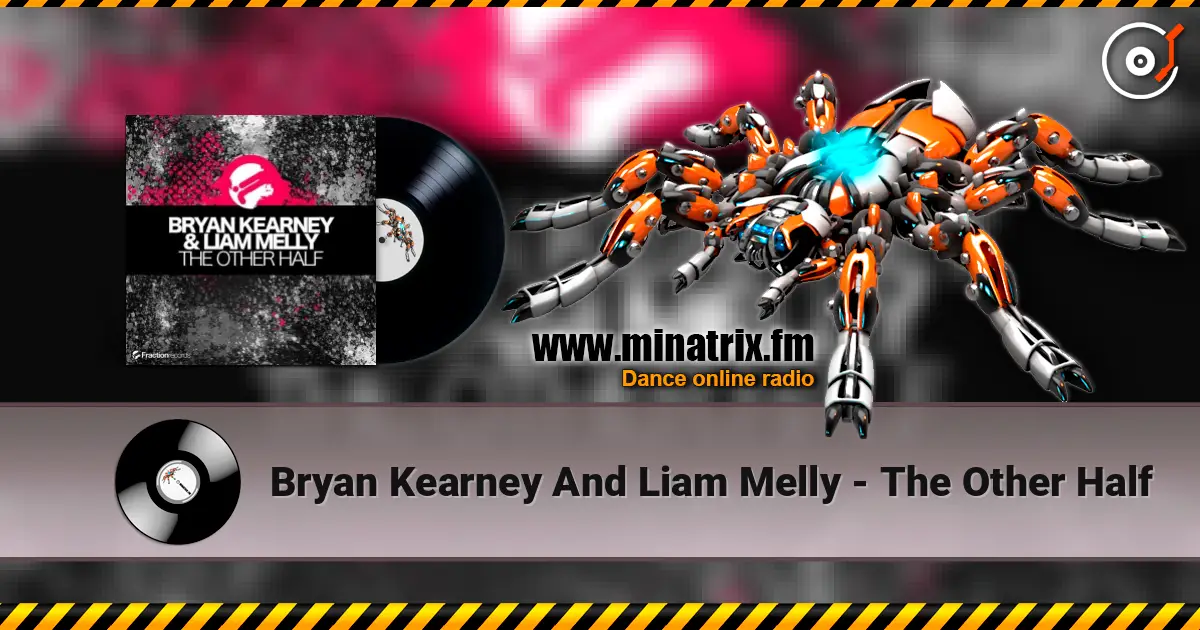 Bryan Kearney And Liam Melly - The Other Half слушать онлайн в высоком качестве | Minatrix.FM