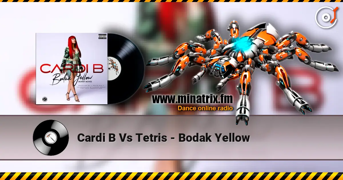 Cardi B Vs Tetris - Bodak Yellow écouter en ligne en haute qualité | Minatrix.FM
