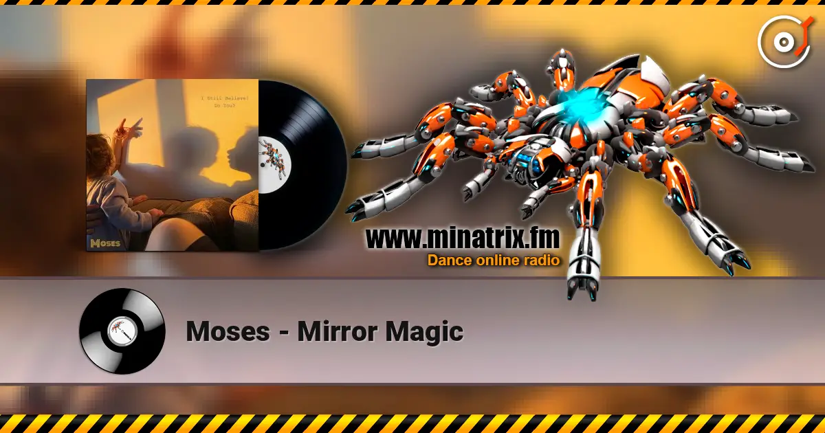 Moses - Mirror Magic écouter en ligne en haute qualité | Minatrix.FM