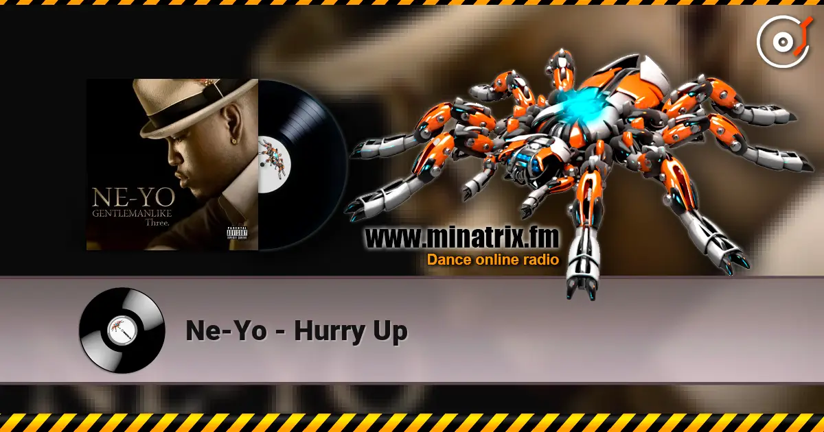 Ne-Yo - Hurry Up escuchar en línea en alta calidad | Minatrix.FM